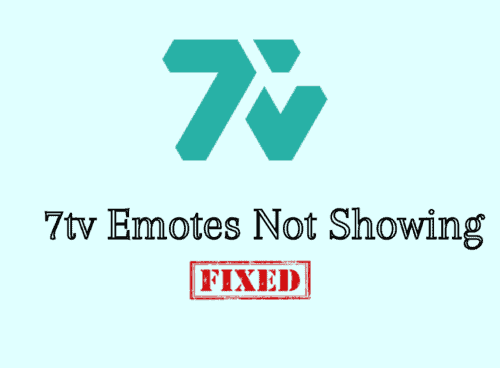 How to Fix 7tv emotes not showing