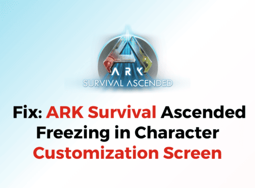 How to Fix ARK Survival Ascended Freezing in Character Customization Screen 1
