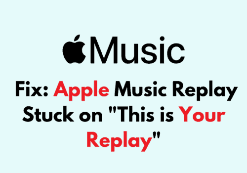 How to Fix Apple Music Replay Stuck on This is Your Replay