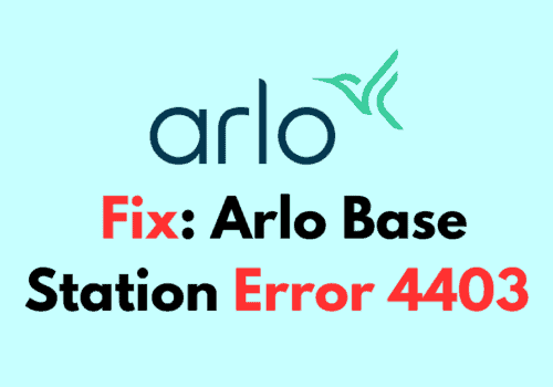 How to Fix Arlo Base Station Error 4403 1