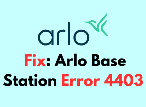 How to Fix Arlo Base Station Error 4403 1