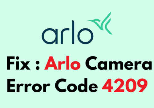 How to Fix Arlo Camera Error Code 4209