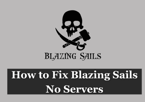 How to Fix Blazing Sails No Servers 1