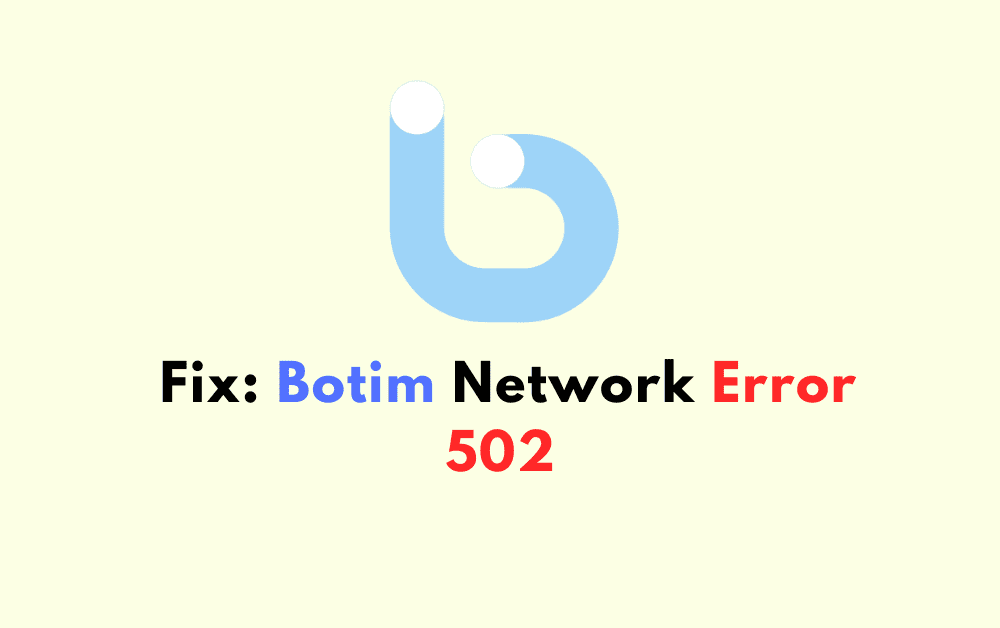 How to Fix Botim Network Error 502