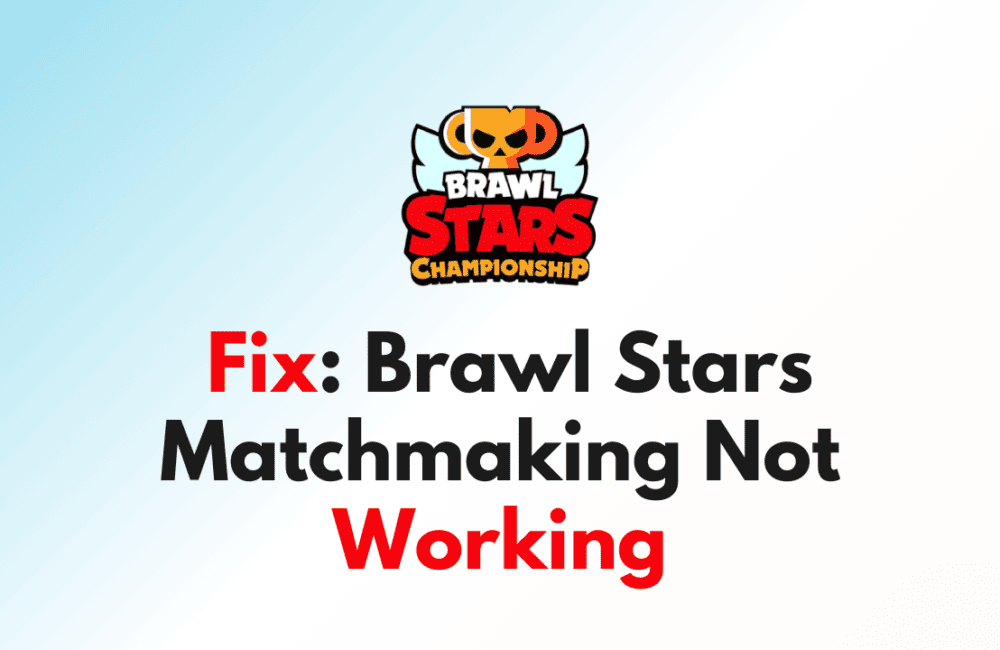 How to Fix Brawl Stars Matchmaking Not Working 1