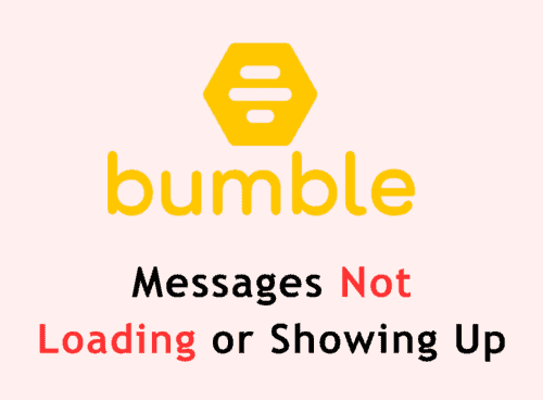 How to Fix Bumble Messages Not Loading or Showing Up 2 How to Fix Bumble Messages Not Loading or Showing Up