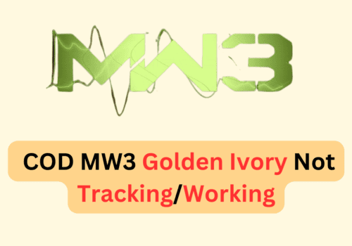 How to Fix COD Modern Warfare 3 (MW3) Golden Ivory Not Tracking/Working