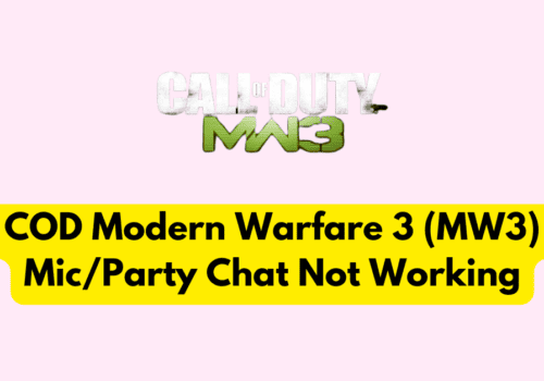 How to Fix COD Modern Warfare 3 (MW3) Mic/Party Chat Not Working