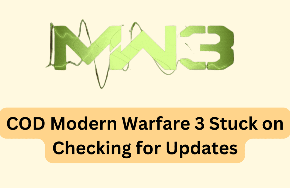 How to Fix COD Modern Warfare 3 (MW3) Stuck on Checking for Updates 1 How to Fix COD Modern Warfare 3 (MW3) Stuck on Checking for Updates