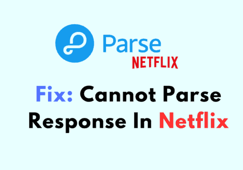 How to Fix Cannot Parse Response In Netflix