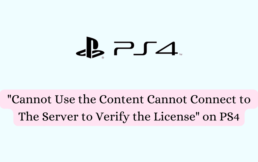 How to Fix Cannot Use the Content Cannot Connect to The Server to Verify the License on PS4