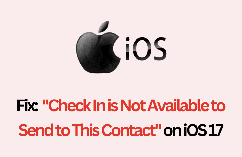 How to Fix Check In is Not Available to Send to This Contact on iOS 17 on iPhone