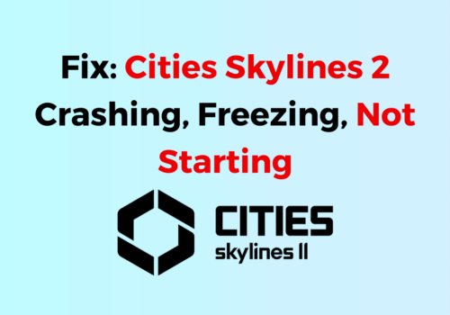 How to Fix Cities Skylines 2 Crashing Freezing Not Starting 1
