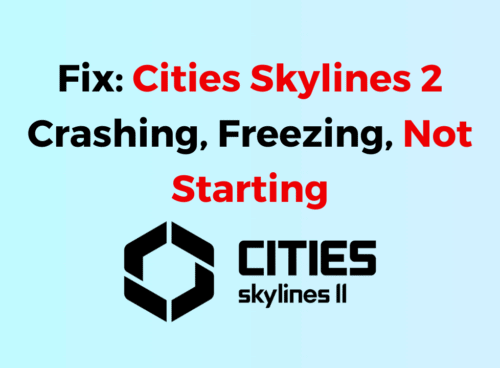 How to Fix Cities Skylines 2 Crashing Freezing Not Starting 1