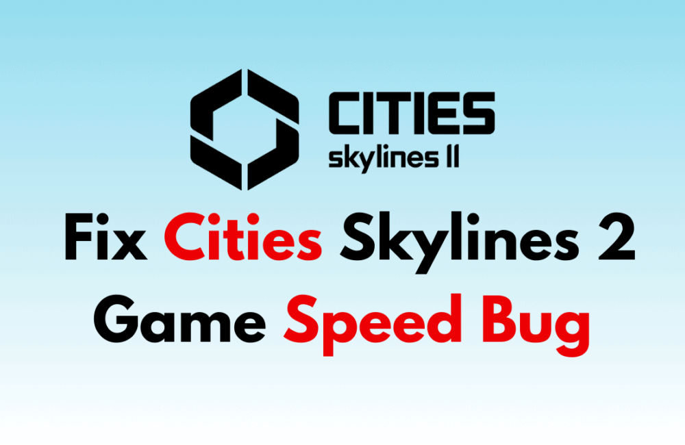 How to Fix Cities Skylines 2 Game Speed Bug 1 How to Fix Cities Skylines 2 Game Speed Bug 1