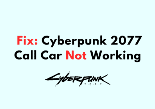 How to Fix Cyberpunk 2077 Call Car Not Working