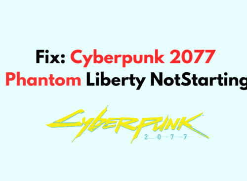 How to Fix Cyberpunk 2077 Phantom Liberty Not Starting