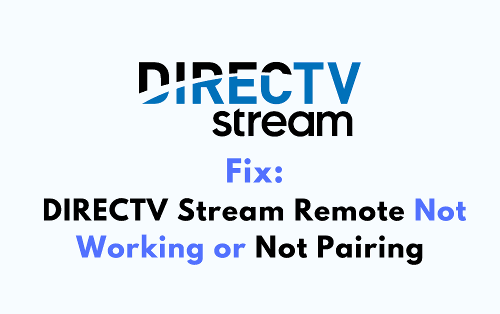 How to Fix DIRECTV Stream Remote Not Working or Not Pairing