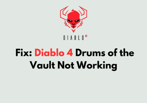 How to Fix Diablo 4 Drums of the Vault Not Working