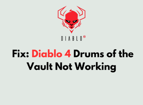 How to Fix Diablo 4 Drums of the Vault Not Working