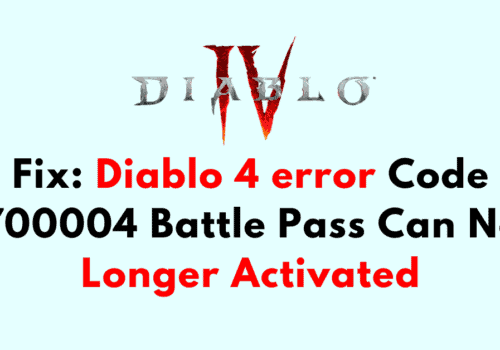 How to Fix Diablo 4 error Code 700004 Battle Pass Can No Longer Activated