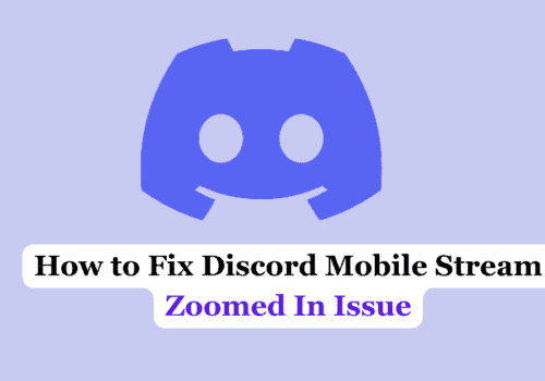 How to Fix Discord Mobile Stream Zoomed In Issue