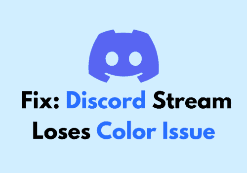 How to Fix Discord Stream Loses Color Issue