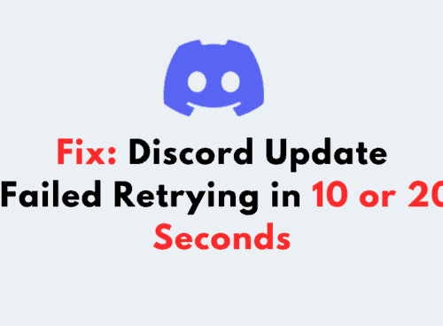 How to Fix Discord Update Failed Retrying in 10 or 20 Seconds