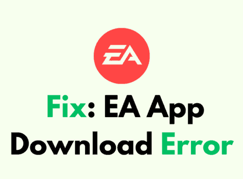 How to Fix EA App Download Error