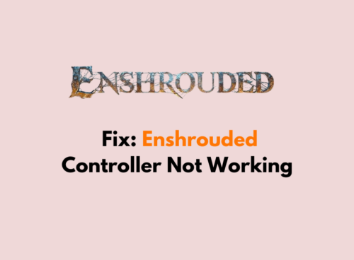 How to Fix Enshrouded Controller Not Working