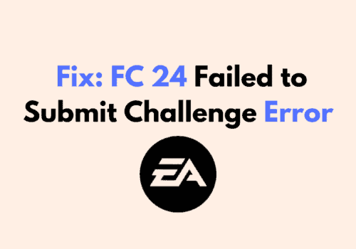 How to Fix FC 24 Failed to Submit Challenge Error