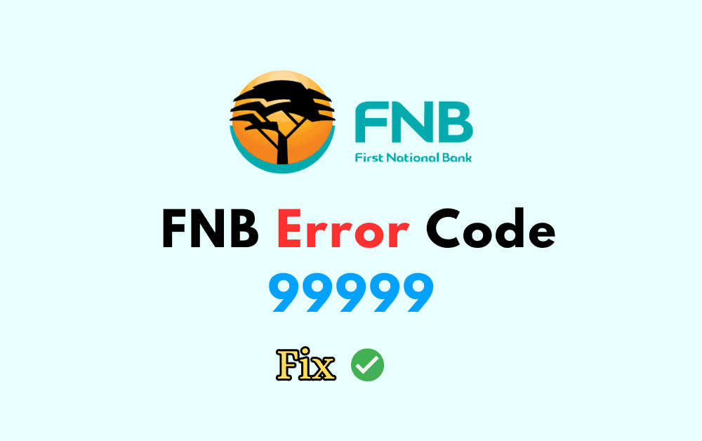 How to Fix FNB Error Code 99999 1 How to Fix FNB Error Code 99999