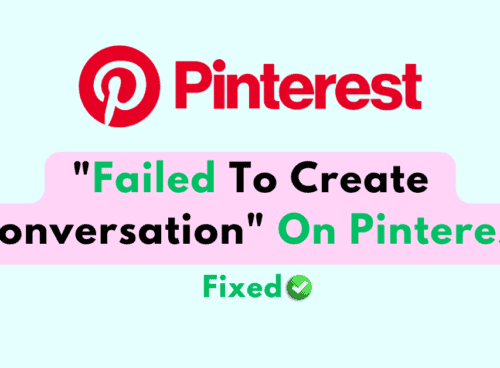 How to Fix "Failed To Create Conversation" on Pinterest