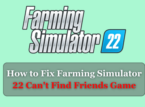 How to Fix Farming Simulator 22 Cant Find Friends Game 1