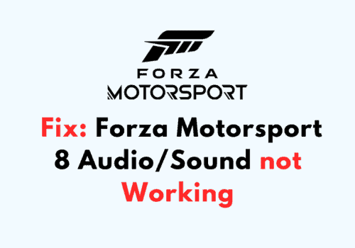 How to Fix Forza Motorsport 8 Audio Sound not Working