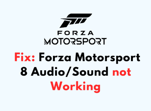 How to Fix Forza Motorsport 8 Audio Sound not Working