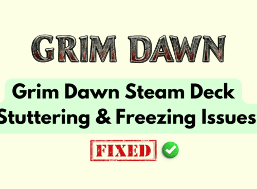 How to Fix Grim Dawn Steam Deck Stuttering & Freezing Issues