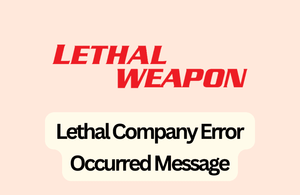 How to Fix Lethal Company Error Occurred Message  1 How to Fix Lethal Company Error Occurred Message