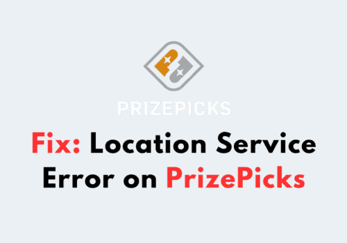 How to Fix Location Service Error on PrizePicks