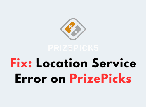 How to Fix Location Service Error on PrizePicks
