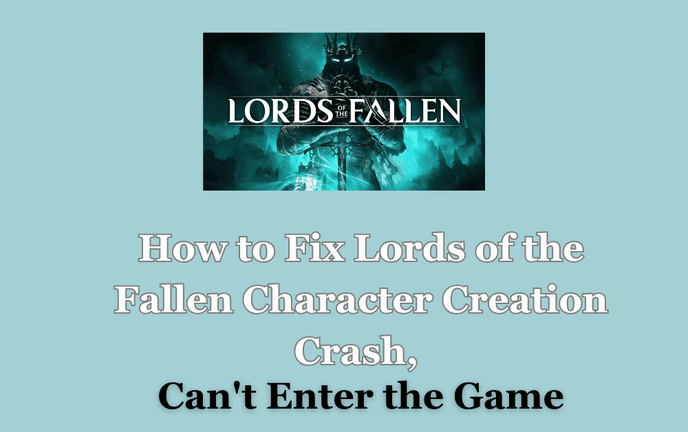 How to Fix Lords of the Fallen Dark Crusader Not Showing Up
