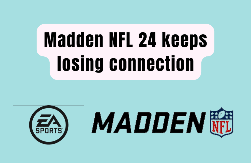 How to Fix Madden NFL 24 keeps losing connection 20231115 163802 0000