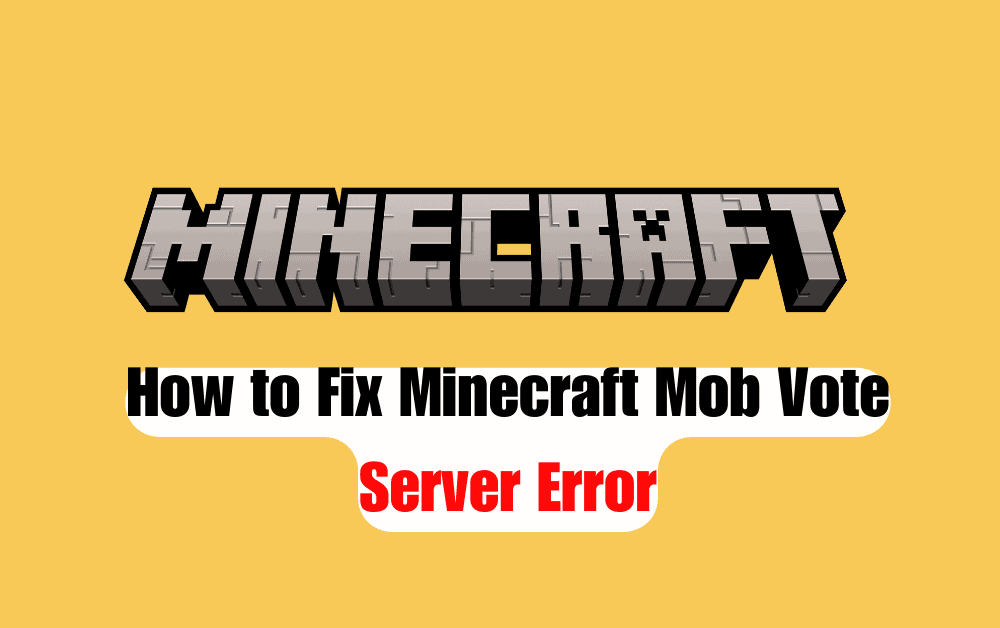 How to Fix Minecraft Mob Vote Server Error