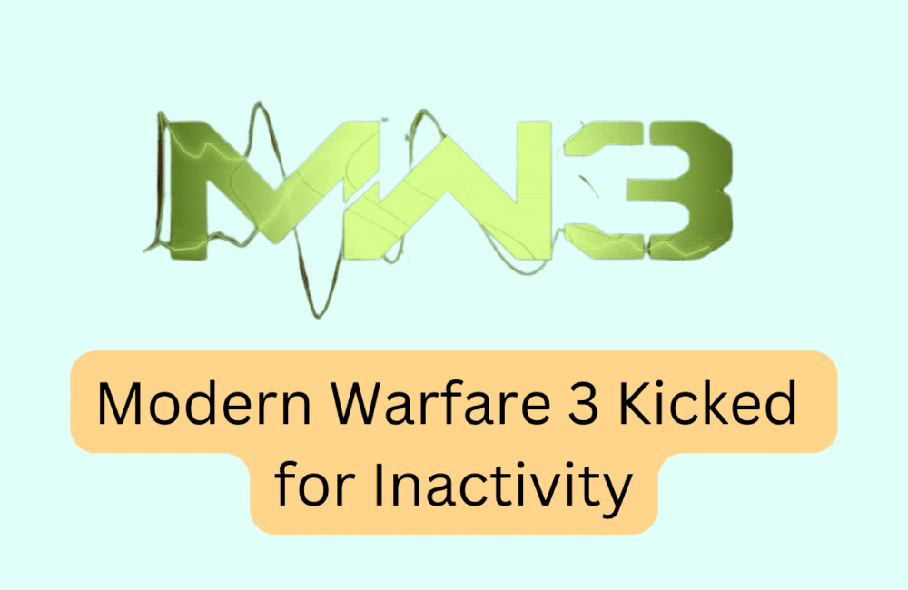 How to Fix Modern Warfare 3 Kicked for Inactivity 20231115 111722 0000