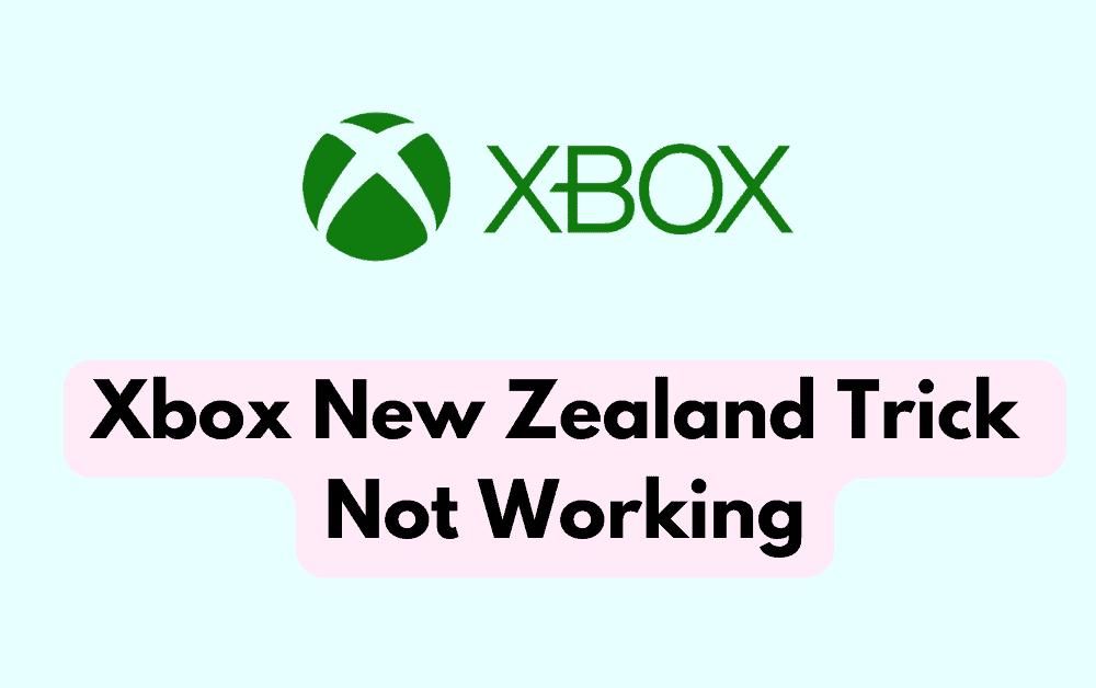 How To Fix Xbox New Zealand Trick Not Working
