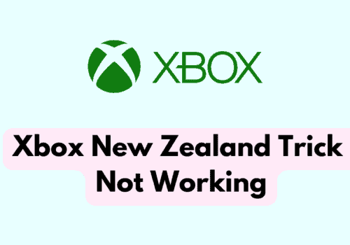 How To Fix Xbox New Zealand Trick Not Working
