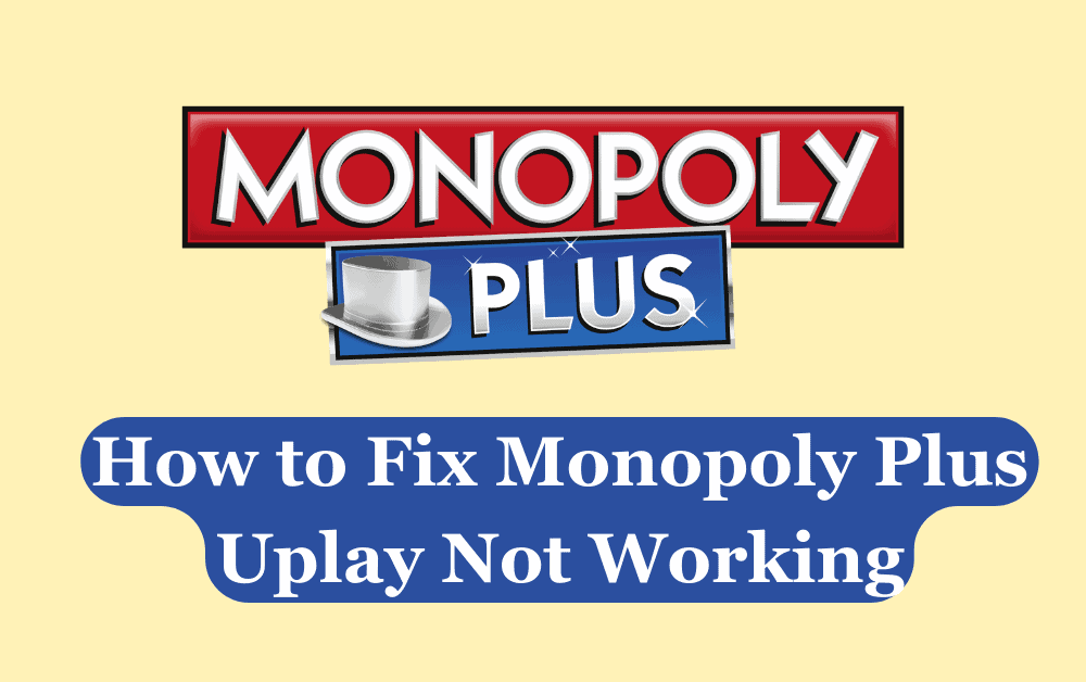 How to Fix Monopoly Plus Uplay Not Working 1