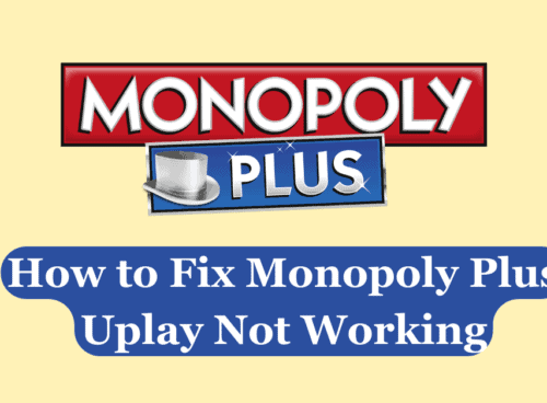 How to Fix Monopoly Plus Uplay Not Working 1