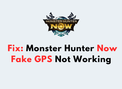 How to Fix Monster Hunter Now Fake GPS Not Working