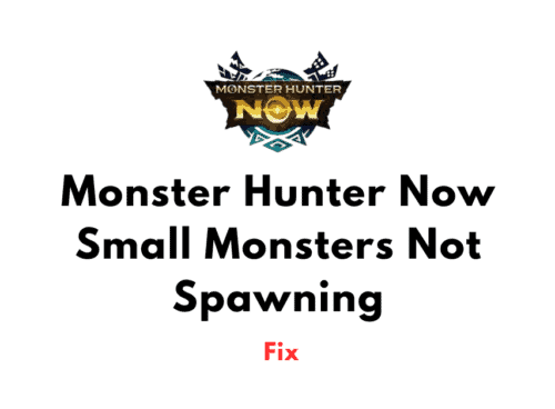 How to Fix Monster Hunter Now Small Monsters Not Spawning